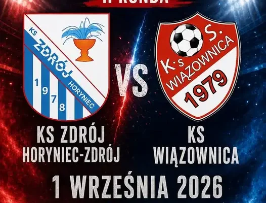 Pucharowy pojedynek w Horyńcu-Zdroju: Zdroj podejmie KS Wiązownica