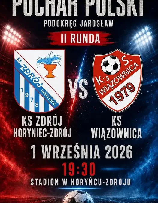 Pucharowy pojedynek w Horyńcu-Zdroju: Zdroj podejmie KS Wiązownica
