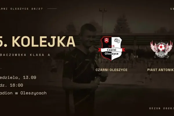 LKS Czarni Oleszyce zapraszają na mecz z Piastem Antoniki