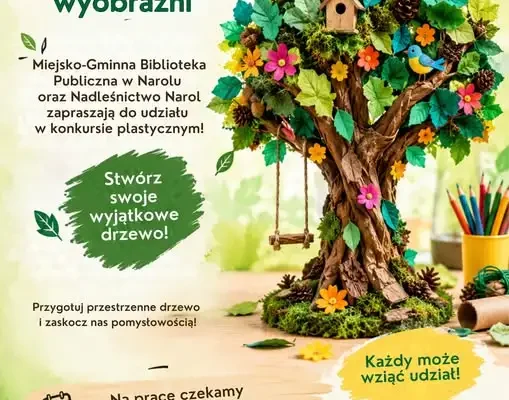 Konkurs plastyczny „Drzewo pełne wyobraźni” w Narolu – weź udział!