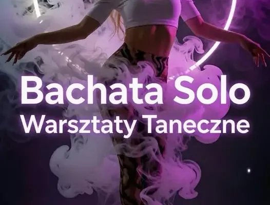 Warsztaty Bachaty Solo w Oleszycach – tańcz bez partnera!