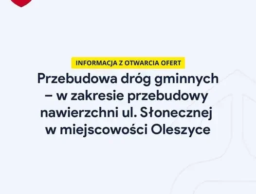Przetarg na przebudowę ul. Słonecznej w Oleszycach unieważniony – oferty przekroczyły budżet gminy