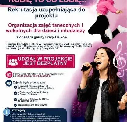 Stary Dzików: rusza dodatkowy nabór do bezpłatnych zajęć tanecznych i wokalnych