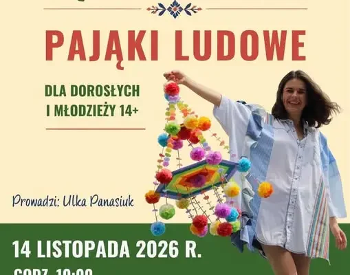 Warsztaty „Pająki ludowe” w Oleszycach – zapisz się już dziś!